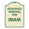 Signmission Parking Reserved for Imam Heavy-Gauge Aluminum Architectural Sign, 24" x 18", TG-1824-23383 A-DES-TG-1824-23383 - alternate 1